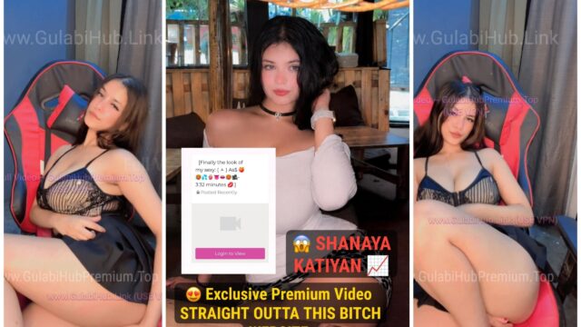 Shanaya Katiyan Exclusive Premium Paid Website App Video FIRST ON NET
